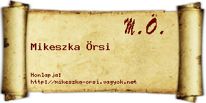 Mikeszka Örsi névjegykártya